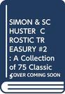 SIMON  SCHUSTER  CROSTIC TREASURY 2 A Collection of 75 Classics from 1924 to 1950 From the Original Crossword Publisher