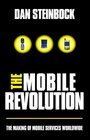 The Mobile Revolution The Making of Mobile Services Worldwide