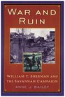 War and Ruin William T Sherman and the Savannah Campaign