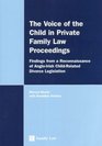 The Voice of the Child in Private Family Law Proceedings Findings from a Reconnaissance of AngloIrish Child Related Divorce Legislation