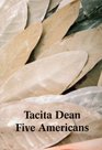 Tacita Dean Five Americans