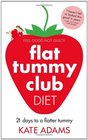 The Flat Tummy Club Diet by Kate Adams