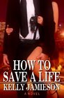 How To Save A Life