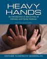 Heavy Hands An Introduction to the Crimes of Intimate and Family Violence