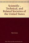 Scientific  Technical and Related Societies of the Untied States