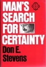 Man's search for certainty