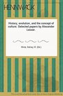 History Evolution and the Concept of Culture Selected Papers by Alexander Lesser