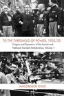 To the Threshold of Power 1922/33 Volume 1 Origins and Dynamics of the Fascist and National Socialist Dictatorships