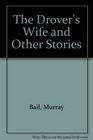 The Drover's Wife And Other Stories