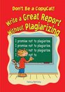 Don't Be a Copycat Write a Great Report Without Plagiarizing