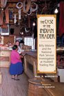 The Case of the Indian Trader Billy Malone and the National Park Service Investigation at Hubbell Trading Post