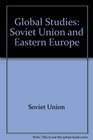 Global Studies Soviet Union and Eastern Europe