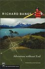 Richard Bangs Adventure Without End