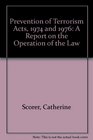 The Prevention of terrorism acts 1974 and 1976 A report on the operation of the law