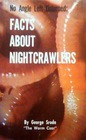 No Angle Left Unturned Facts About Nightcrawlers