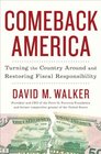 Comeback America Turning the Country Around and Restoring Fiscal Responsibility