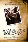 A Case for Solomon: Bobby Dunbar and the Kidnapping That Haunted a Nation