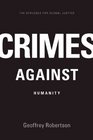 Crimes Against Humanity The Struggle for Global Justice