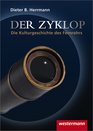 Der Zyklop  Die Kulturgeschichte des Fernrohrs