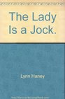 The Lady Is a Jock