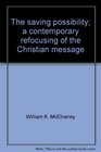 The saving possibility A contemporary refocusing of the Christian message