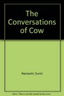The Conversations of Cow