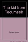 The kid from Tecumseh