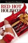 Red Hot Holidays Holiday Inn / His Christmas Cara / Unwrapped