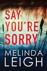 Say You're Sorry (Morgan Dane, Bk 1)