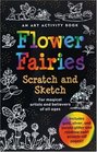 Flower Fairies Scratch and Sketch An Art Activity for Magical Artists and Believers of All Ages