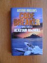 ALISTAIR MACLEAN'S CODE BREAKER