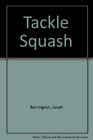 Tackle Squash