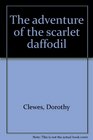 The adventure of the scarlet daffodil