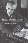 Eugene O'Neill's America Desire Under Democracy