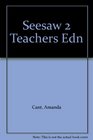Seesaw 2 Teachers Edn