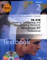 MOAC 70270 Installing Configuring and Administering Microsoft Windows XP Professional