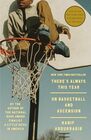 There's Always This Year On Basketball and Ascension