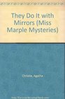 They Do It With Mirrors: (Murder With Mirrors (Miss Marple Mysteries (Paperback))