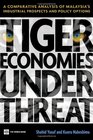 Tiger Economies Under Threat A Comparative Analysis of Malaysia's Industrial Prospects and Policy Options