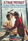 A True Patriot The Journal of William Thomas Emerson a Revolutionary War Patriot