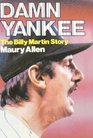 Damn Yankee The Billy Martin Story