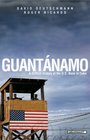 Guantnamo A Critical History of the US Base in Cuba