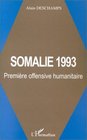 Somalie 1993 Premiere offensive humanitaire