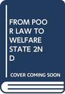 From Poor Law to Welfare State 2nd