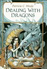 Dealing with Dragons (Enchanted Forest, Bk 1)