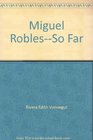 Miguel Roblesso far