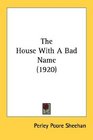 The House With A Bad Name