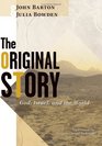 The Original Story: God, Israel, And The World