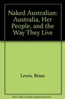 Naked Australian Australia Her People and the Way They Live