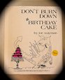 Don't Burn Down the Birthday Cake